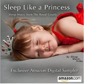 Amazon.com  Sleep Like a Princess  Exclusive Amazon Digital Sampler for Sleep   Lullaby Music   Lullaby Tribe  Official Music