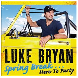 Spring Break... Here to Party  3 5    CD   Luke Bryan
