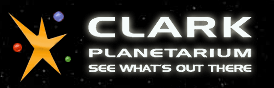 Clark Planetarium Community Events   Clark Planetarium